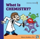 Image for What Is Chemistry?