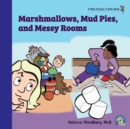 Image for Marshmallows, Mud Pies, and Messy Rooms