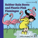 Image for Rubber Rain Boots and Plastic Pink Flamingos
