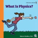 Image for What Is Physics?