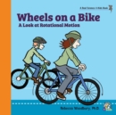Image for Wheels on a Bike : A Look at Rotational Motion