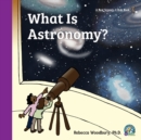 Image for What Is Astronomy?