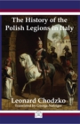 Image for History of the Polish Legions in Italy