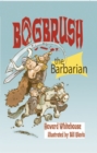 Image for Bogbrush the Barbarian