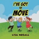 Image for I&#39;ve Got to Move