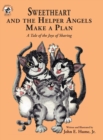 Image for Sweetheart and the Helper Angels Make a Plan : A Tale of the Joys of Sharing