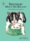 Image for Sweetheart Meets Sir Roland : A Tale of Respect and Acceptance