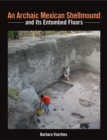 Image for An Archaic Mexican Shellmound and Its Entombed Floors : 80