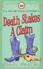 Image for Death Stakes A Claim : A Taylor Texas Mystery
