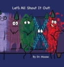 Image for Let&#39;s All Shout It Out