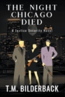 Image for The Night Chicago Died - A Justice Security Novel
