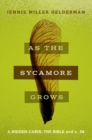 Image for As the Sycamore Grows