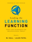 Image for Leading the Learning Function : Tools and Techniques for Organizational Impact