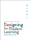Image for Designing for Modern Learning : Beyond ADDIE and SAM