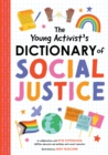 Image for The The Young Activist&#39;s Dictionary of Social Justice