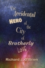 Image for The Accidental Hero of the City of Brotherly Love