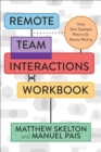 Image for Remote Team Interactions Workbook: Using Team Topologies Patterns for Remote Working