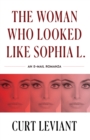 Image for The Woman Who Looked Like Sophia L. : An Epistolary Email Romanza