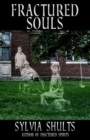 Image for Fractured Souls : More Hauntings at the Peoria State Hospital