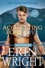 Image for Accounting for Love : An Enemies-to-Lovers Western Romance (Large Print)