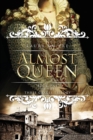 Image for Almost a Queen : Book One of the Three Graces Trilogy