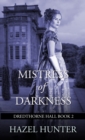 Image for Mistress of Darkness (Dredthorne Hall Book 2) : A Gothic Romance