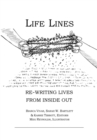Image for Life Lines : Re-Writing Lives from Inside Out