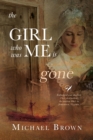 Image for The Girl who was me is Gone