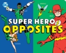 Image for Super Hero Opposites