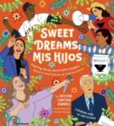 Image for Sweet dreams mis hijos  : inspiring bedtime stories about Latino leaders