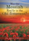 Image for Was the Messiah Really in the Old Testament?