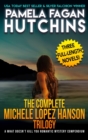 Image for The Complete Michele Lopez Hanson Trilogy