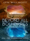 Image for Beyond All Boundaries Trilogy - Book Three