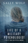 Image for Life of a Military Psychologist : A Story of Tragedy &amp; Spiritual Awakening