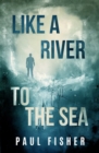 Image for Like a River to the Sea