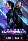 Image for Cyber&#39;s Underground : Sapiens Run Dystopian Future Series Book 3