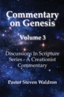 Image for Commentary On Genesis - Volume 3 : Discussions In Scripture Series - A Creationist Commentary