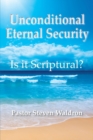Image for Is Unconditional Security Scriptural?