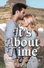 Image for It&#39;s About Time : First Book in the Love Connections Series