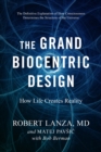 Image for Grand Biocentric Design: How Life Creates Reality
