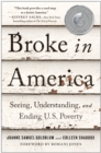 Image for Broke in America: Seeing, Understanding, and Ending US Poverty