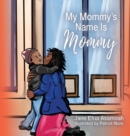 Image for My Mommy&#39;s Name Is Mommy