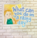 Image for What Can You Do on a Rainy Day?