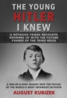Image for Young Hitler I Knew: A Boyhood Friend Recounts Growing Up With the Future Fuhrer of the Third Reich