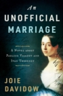 Image for Unofficial Marriage: A Novel About Pauline Viardot and Ivan Turgenev