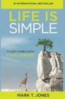 Image for Life Is Simple : It Just Comes With Challenges