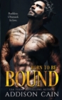 Image for Born to be Bound