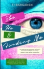 Image for She, He &amp; Finding Me