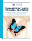 Image for Compassion Fatigue in the Funeral Profession