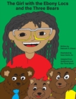 Image for The Girl with the Ebony Locs and the Three Bears